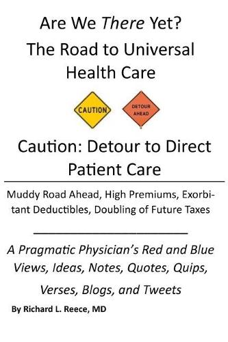 Are We There Yet?: The Road to Universal Health Care