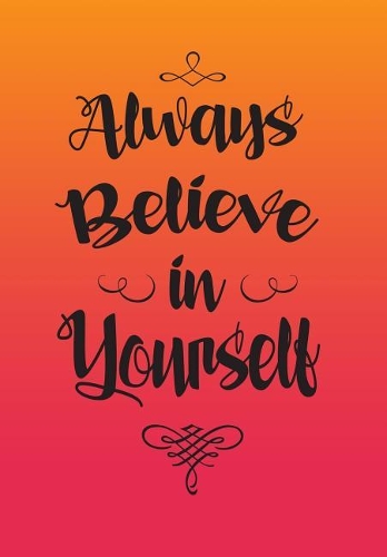 Always Believe in Yourself