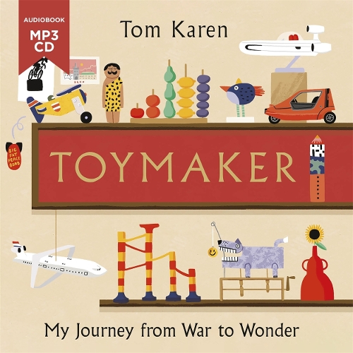 Toymaker: The autobiography of the man whose designs shaped our childhoods