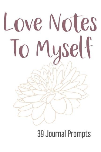 Love Notes to Myself