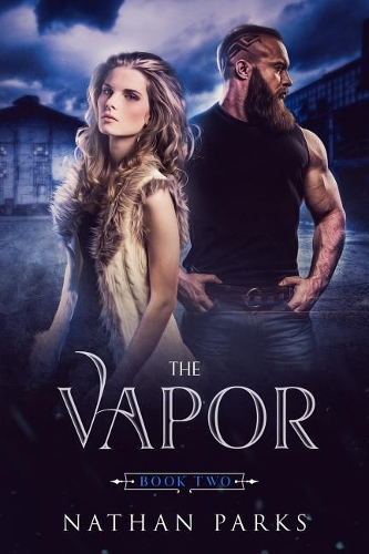 The Vapor: (2 Eternals)