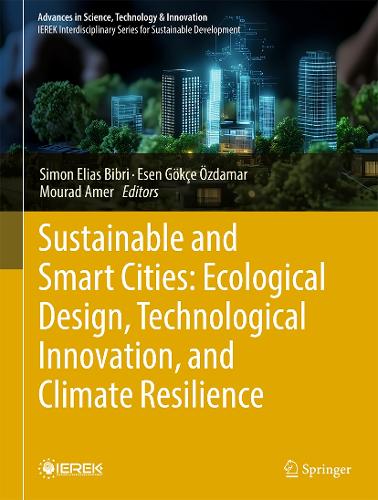 Sustainable and Smart Cities: Ecological Design, Technological Innovation, and Climate Resilience
