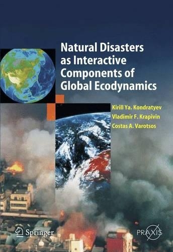Natural Disasters as Interactive Components of Global-Ecodynamics: (Environmental Sciences)