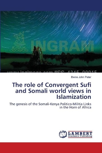 The role of Convergent Sufi and Somali world views in Islamization