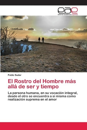 El Rostro del Hombre más allá de ser y tiempo