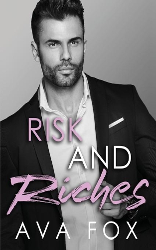 Risk and Riches: (1 Dark Billionaire Romance)