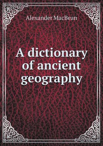 A dictionary of ancient geography