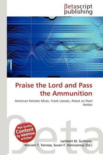 Praise the Lord and Pass the Ammunition