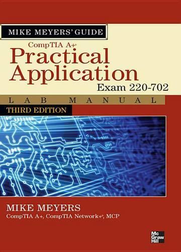 Mike Meyers' Comptia A+ Guide: Practical Application Lab Manual, Third Edition (Exam 220-702)