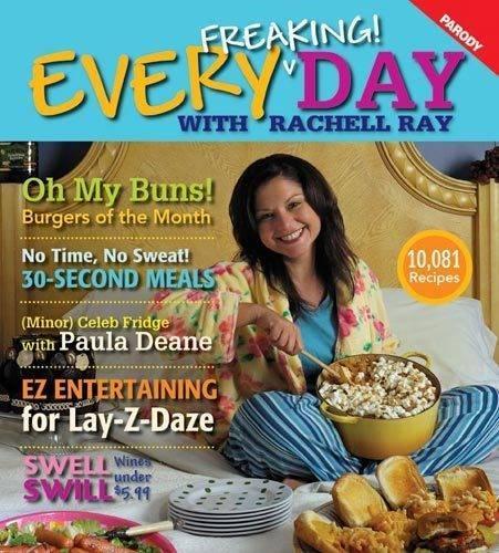 Every Freaking! Day with Rachell Ray