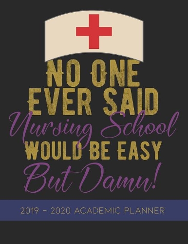 No One Ever Said Nursing School Would Be Easy, But Damn
