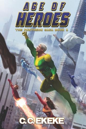 Age of Heroes (The Pantheon Saga): (1 The Pantheon Saga)