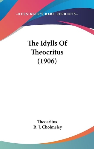 The Idylls Of Theocritus (1906)