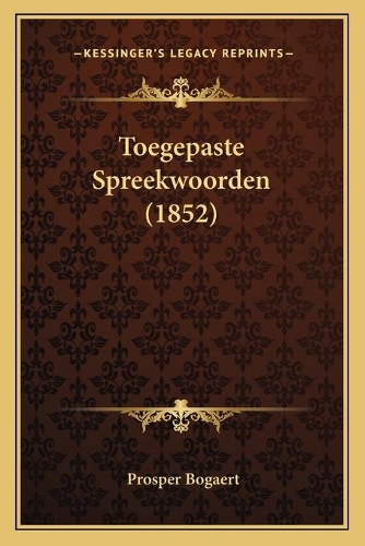 Toegepaste Spreekwoorden (1852)