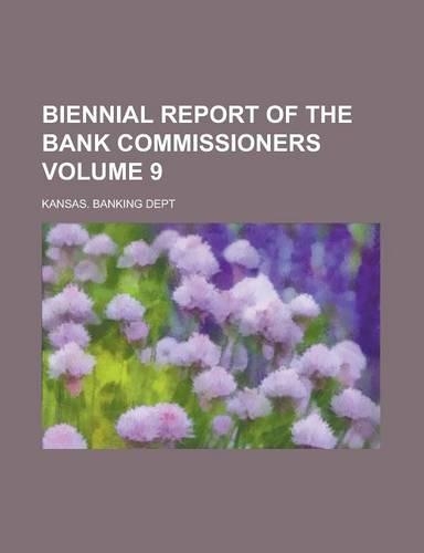 Biennial Report of the Bank Commissioners Volume 9