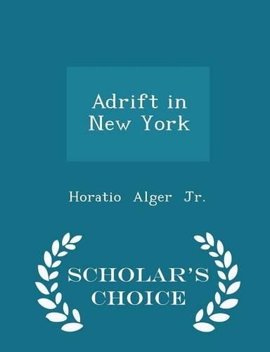 Adrift in New York - Scholar's Choice Edition