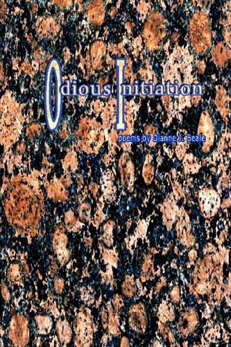 Odious Initiation: Poems By Dianne J. Beale(English)