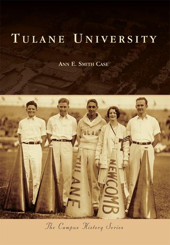 Tulane University: (Campus History)