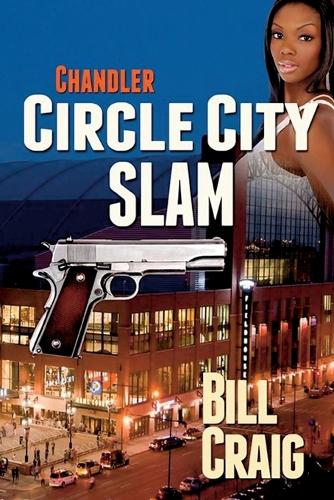 Chandler: Circle City Slam(2 Circle City Mysteries)