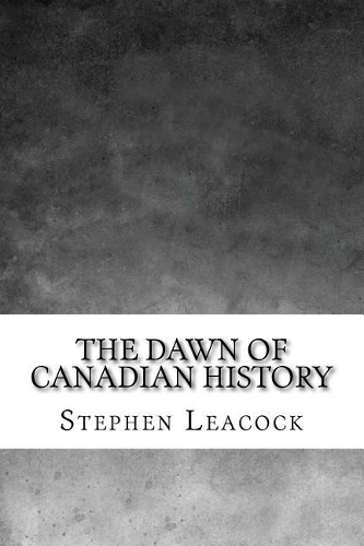 The Dawn of Canadian History