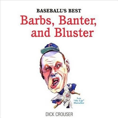 Baseball's Best Barbs, Banter, and Bluster: (English)