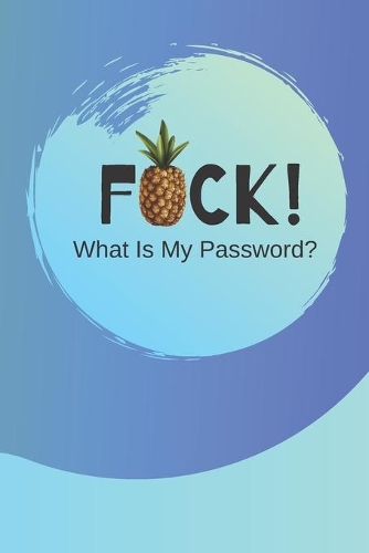 FUCK! What Is My Password?