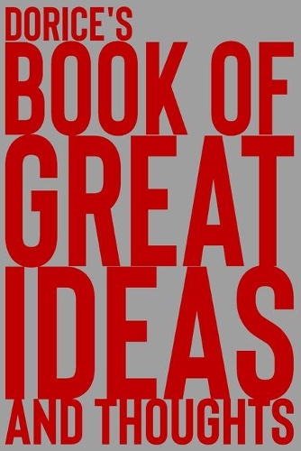 Dorice's Book of Great Ideas and Thoughts