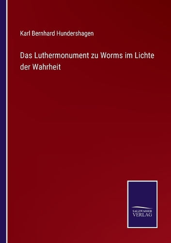 Das Luthermonument zu Worms im Lichte der Wahrheit