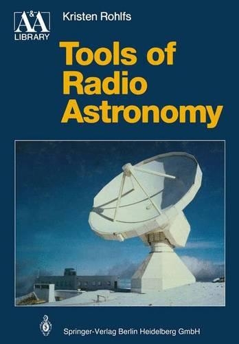 Tools of Radio Astronomy: (Astronomy and Astrophysics Library)