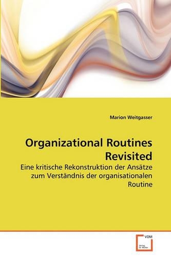 Organizational Routines Revisited: (German)