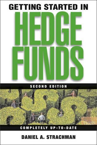 Getting Started in Hedge Funds