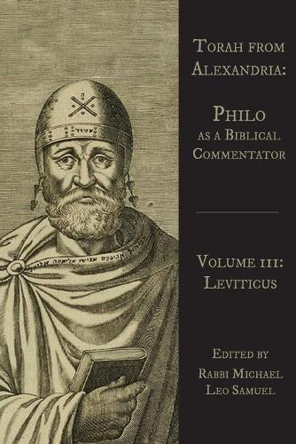 Torah from Alexandria: Philo as a Biblical Commentator (Leviticus)