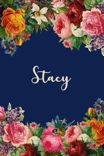 Stacy: Personalized Name Floral Design Matte Soft Cover Notebook Journal to Write In. 120 Blank Lined Pages