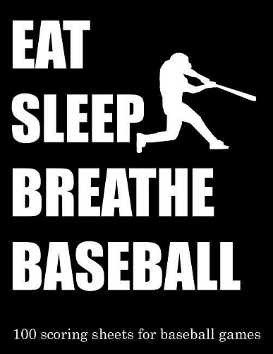 Eat Sleep Breathe Baseball