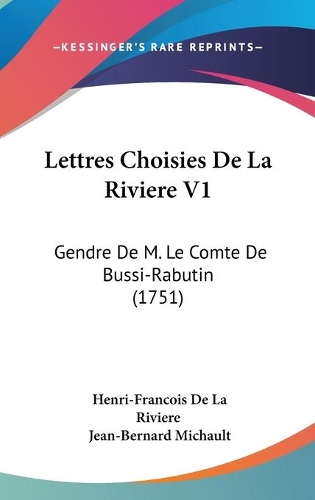 Lettres Choisies De La Riviere V1