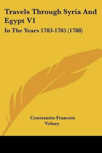 Travels Through Syria And Egypt V1