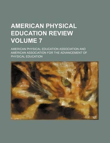 American Physical Education Review Volume 7