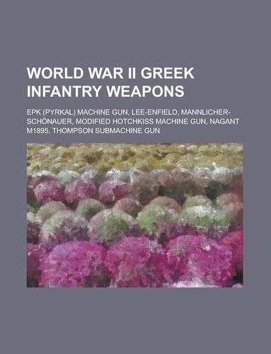 World War II Greek Infantry Weapons