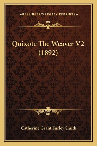 Quixote The Weaver V2 (1892): (English)