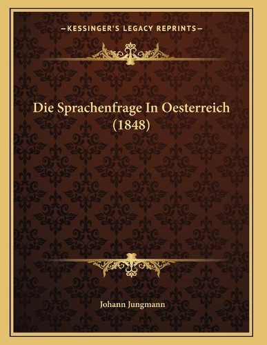 Die Sprachenfrage In Oesterreich (1848)