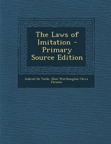 The Laws of Imitation - Primary Source Edition: (English)