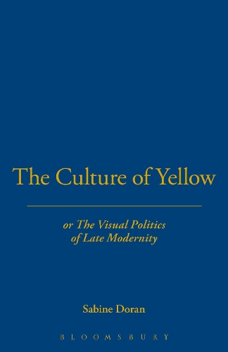 Culture of Yellow: Or, the Visual Politics of Late Modernity(English)