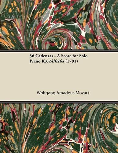 36 Cadenzas - A Score for Solo Piano K.624/626a (1791): (English)