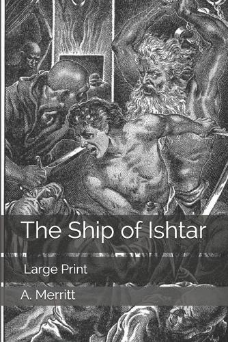 The Ship of Ishtar: Large Print