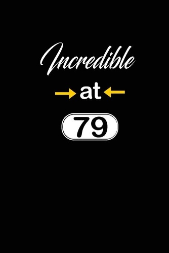 incredible at 79