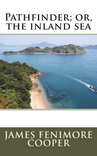Pathfinder; or, the inland sea