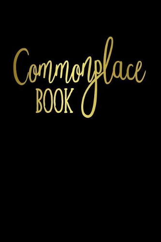 Commonplace Book Journal: Ideas Book: Blank Paper Notebook For Quotes, Notes, Brainstorming, Doodles, Sketches and Everything