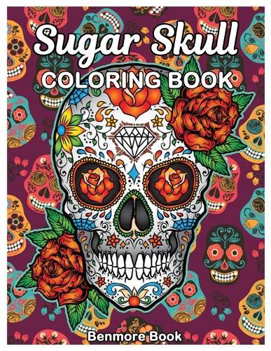 Sugar Skull Coloring Book: Midnight Adult Coloring Book, Stress Management Coloring Book For Adults with Fun Skull Designs, for Relaxation