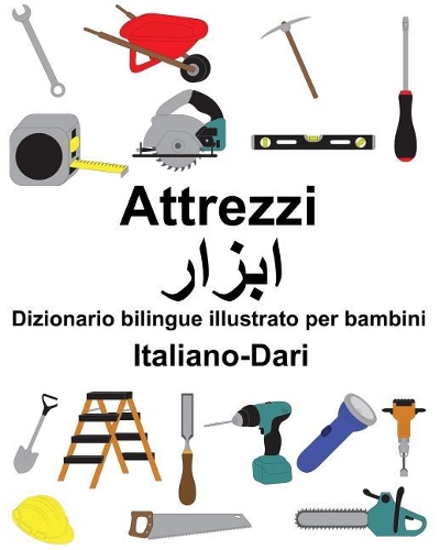 Italiano-Dari Attrezzi Dizionario bilingue illustrato per bambini