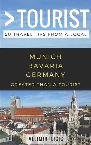 Greater Than a Tourist- Munich Germany